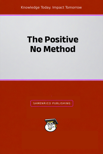 The Positive No Method