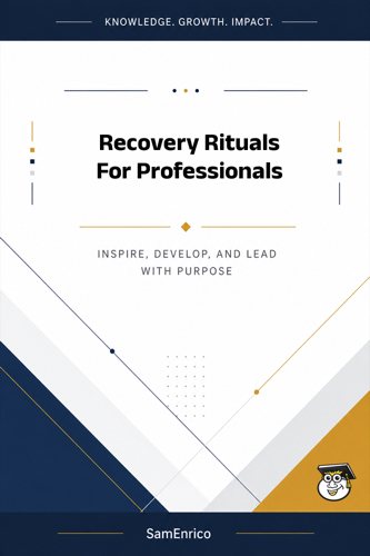 Recovery Rituals For Professionals