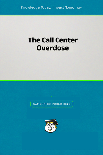 The Call Center Overdose