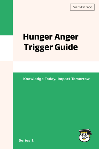 Hunger Anger Trigger Guide
