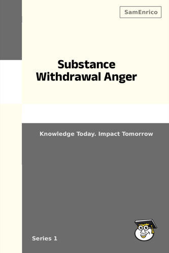 Substance Withdrawal Anger