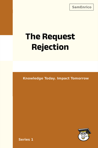 The Request Rejection