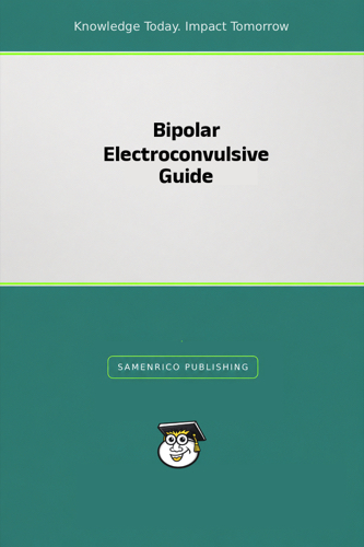 Bipolar Electroconvulsive Guide