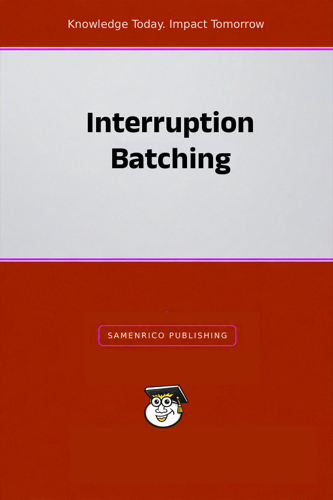Interruption Batching