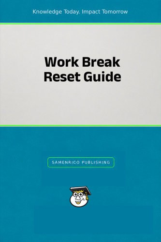Work Break Reset Guide