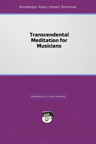 Transcendental Meditation for Musicians