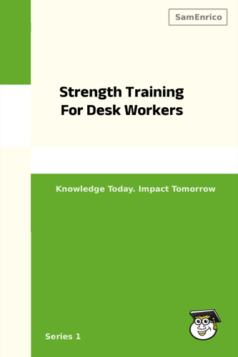 Strength Training For Desk Workers