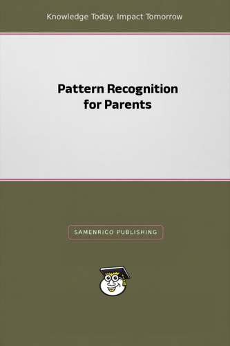 Pattern Recognition for Parents
