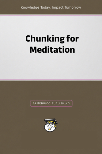 Chunking for Meditation