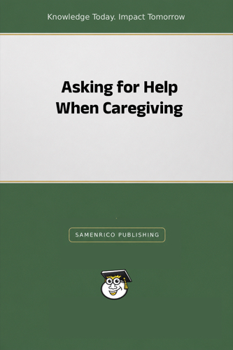 Asking for Help When Caregiving