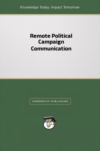 Remote Political Campaign Communication