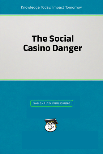 The Social Casino Danger