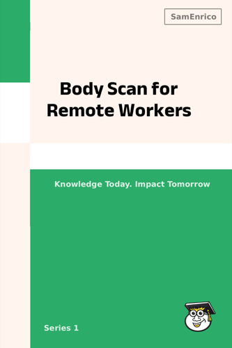 Body Scan for Remote Workers