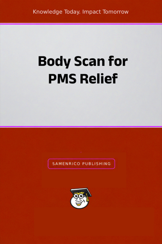 Body Scan for PMS Relief
