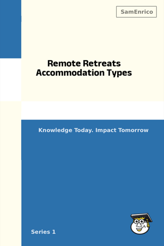 Remote Retreats Accommodation Types
