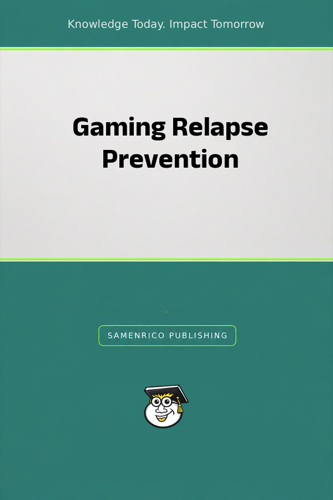 Gaming Relapse Prevention