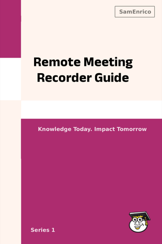 Remote Meeting Recorder Guide