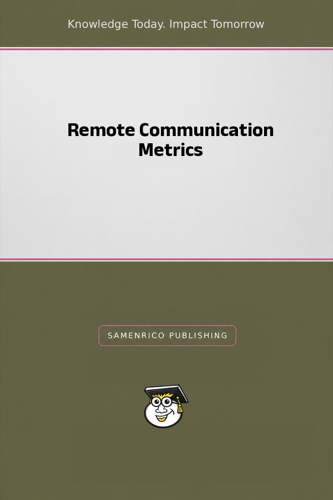 Remote Communication Metrics