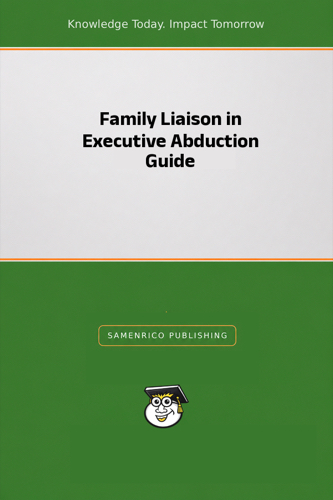 Family Liaison in Executive Abduction Guide