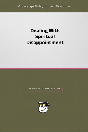 Dealing With Spiritual Disappointment