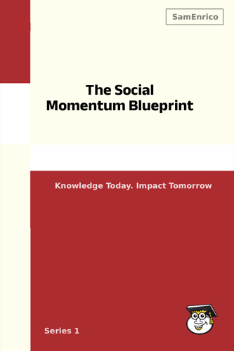 The Social Momentum Blueprint