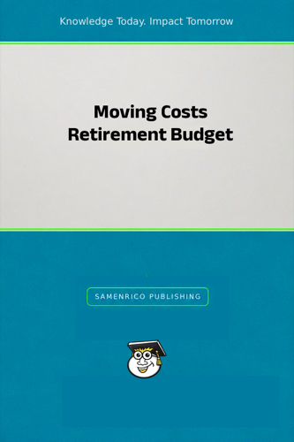 Moving Costs Retirement Budget