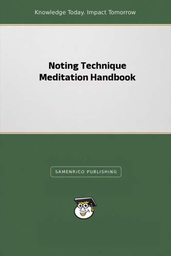 Noting Technique Meditation Handbook