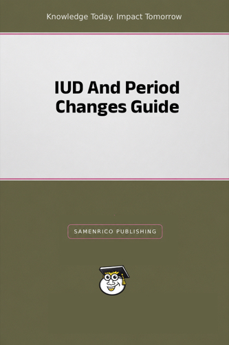 IUD And Period Changes Guide