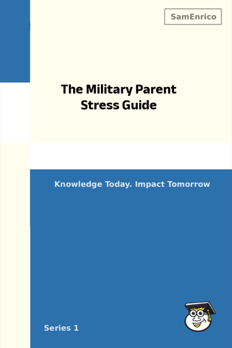 The Military Parent Stress Guide