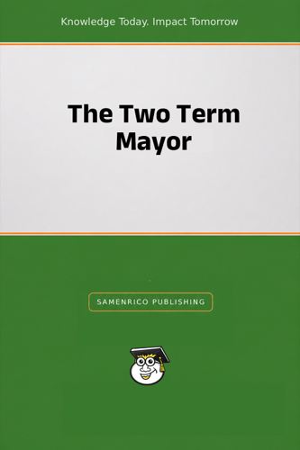 The Two Term Mayor