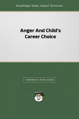Anger And Child's Career Choice