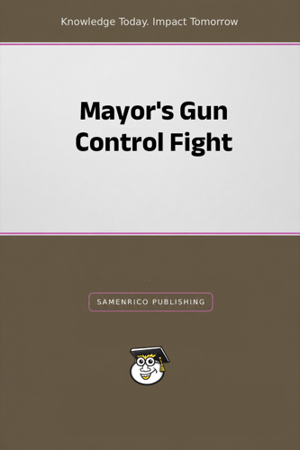 Mayor's Gun Control Fight