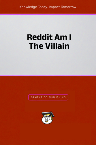 Reddit Am I The Villain