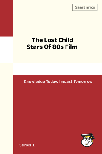 The Lost Child Stars Of 80s Film