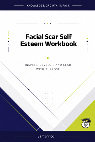 Facial Scar Self Esteem Workbook