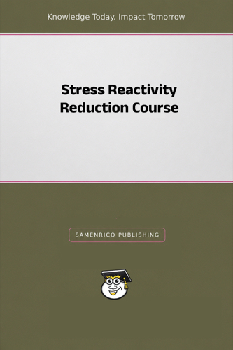 Stress Reactivity Reduction Course