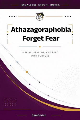 Athazagoraphobia Forget Fear