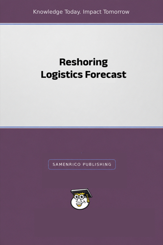 Reshoring Logistics Forecast
