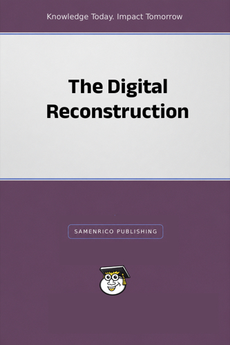 The Digital Reconstruction