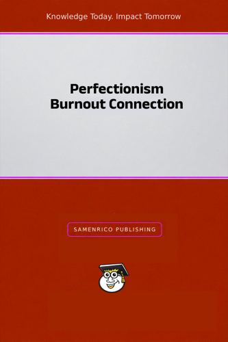 Perfectionism Burnout Connection