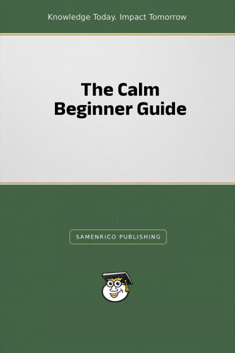 The Calm Beginner Guide