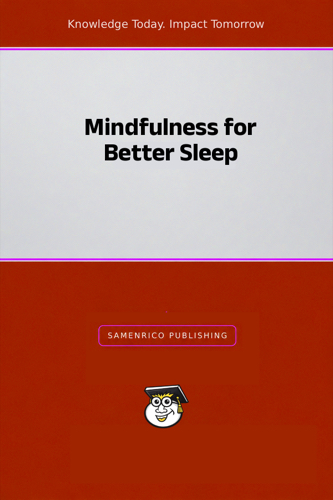 Mindfulness for Better Sleep