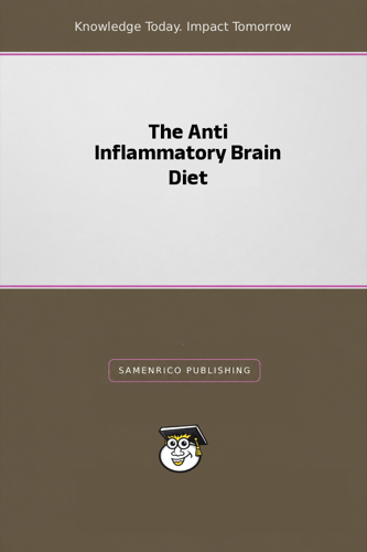 The Anti Inflammatory Brain Diet