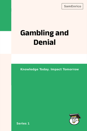 Gambling and Denial