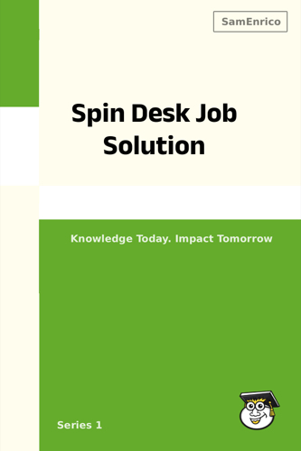 Spin Desk Job Solution