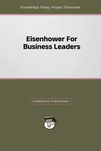 Eisenhower For Business Leaders