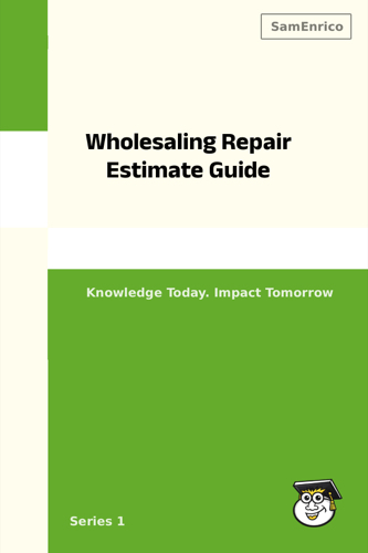 Wholesaling Repair Estimate Guide
