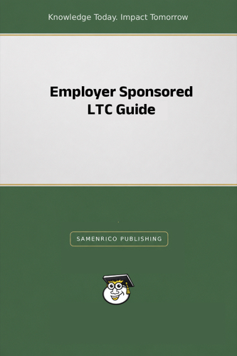 Employer Sponsored LTC Guide