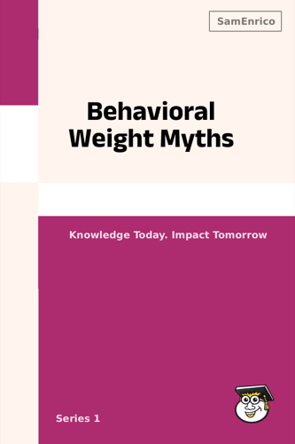 Behavioral Weight Myths