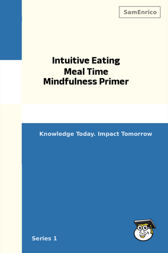 Intuitive Eating Meal Time Mindfulness Primer